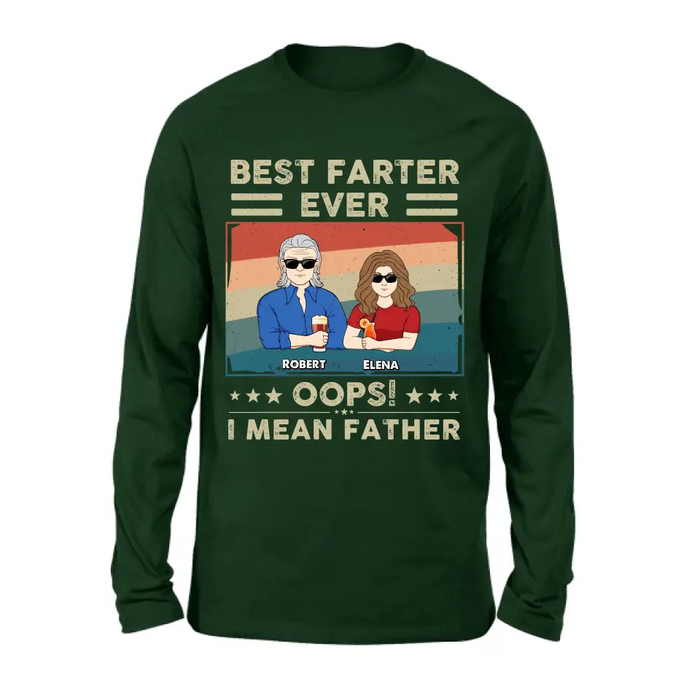 Custom Personalized Dad Shirt/Hoodie - Dad with up to 6 Children - Father's Day Gift Idea for Dad - Best Farter Ever Oops I Mean Father