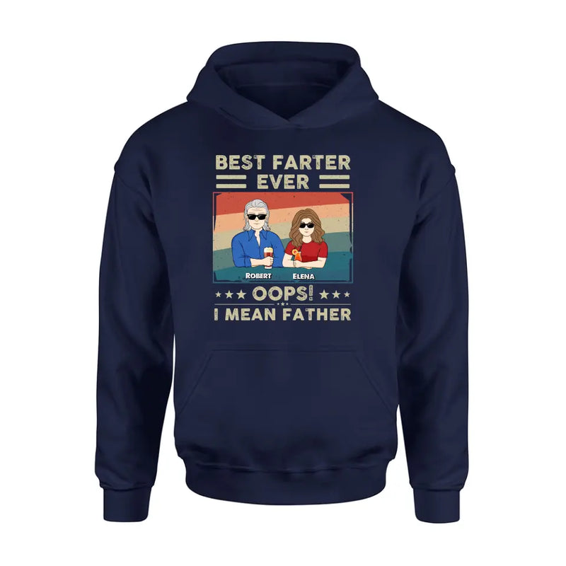 Personalized Dad Shirt/Hoodie - Dad with up to 6 Children - Father's Day Gift Idea for Dad - Best Farter Ever Oops I Mean Father