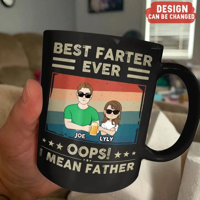 Custom Personalized Dad Coffee Mug - Dad with up to 6 Children - Father's Day Gift Idea for Dad - Best Farter Ever Oops I Mean Father