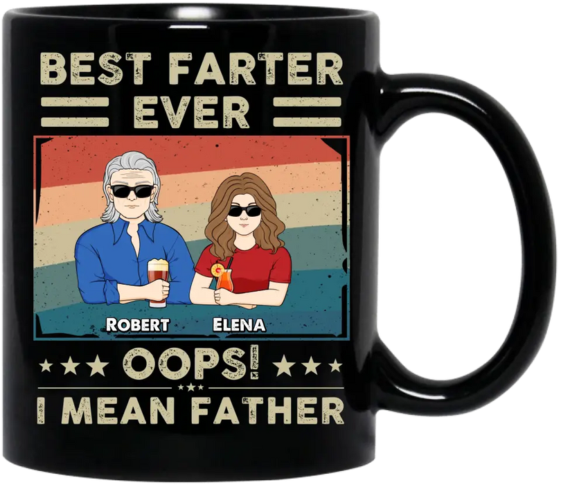 Custom Personalized Dad Coffee Mug - Dad with up to 6 Children - Father's Day Gift Idea for Dad - Best Farter Ever Oops I Mean Father