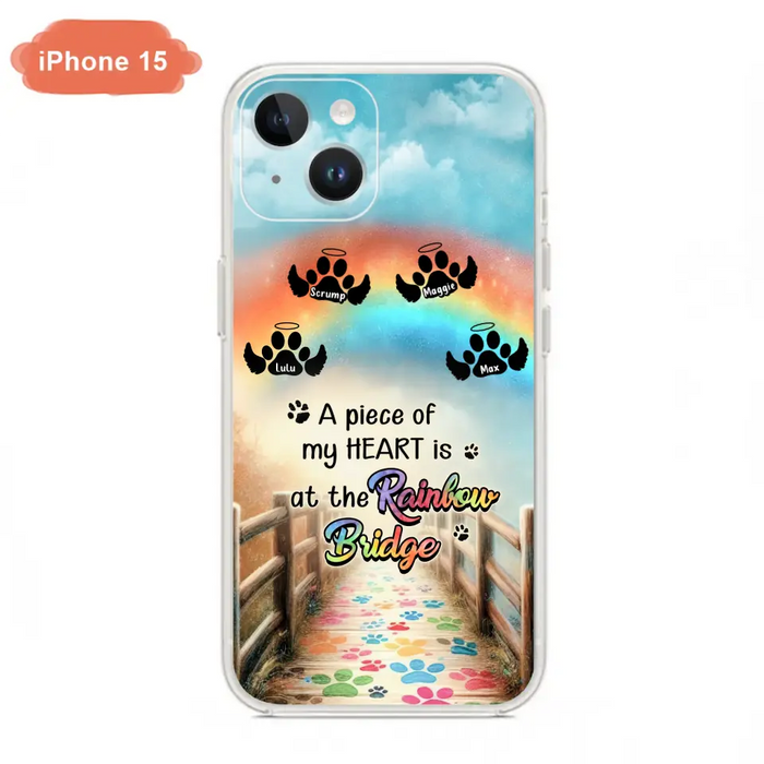 Custom Personalized Rainbow Bridge Memorial Phone Case - Memorial Gift Idea For Dog Lover - Upto 4 Dogs - A Piece Of My Heart Is At The Rainbow Bridge - Case For iPhone/Samsung