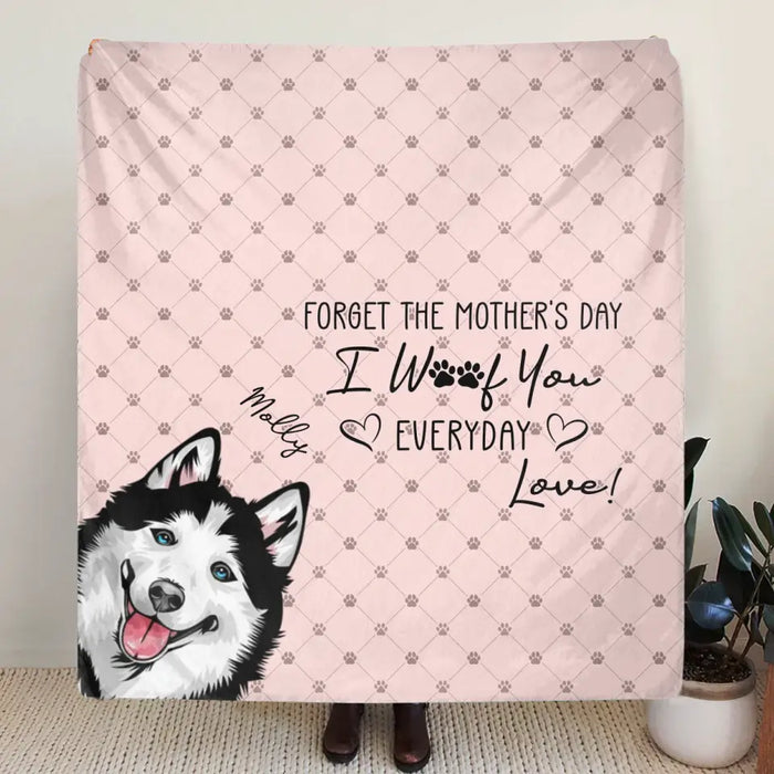 Personalized Pet Mom Fleece Throw Blanket/Quilt - Up to 5 Pets - Gift Idea For Dog/Cat/Pet Lover - Forget The Mother's Day We Woof You Every Day