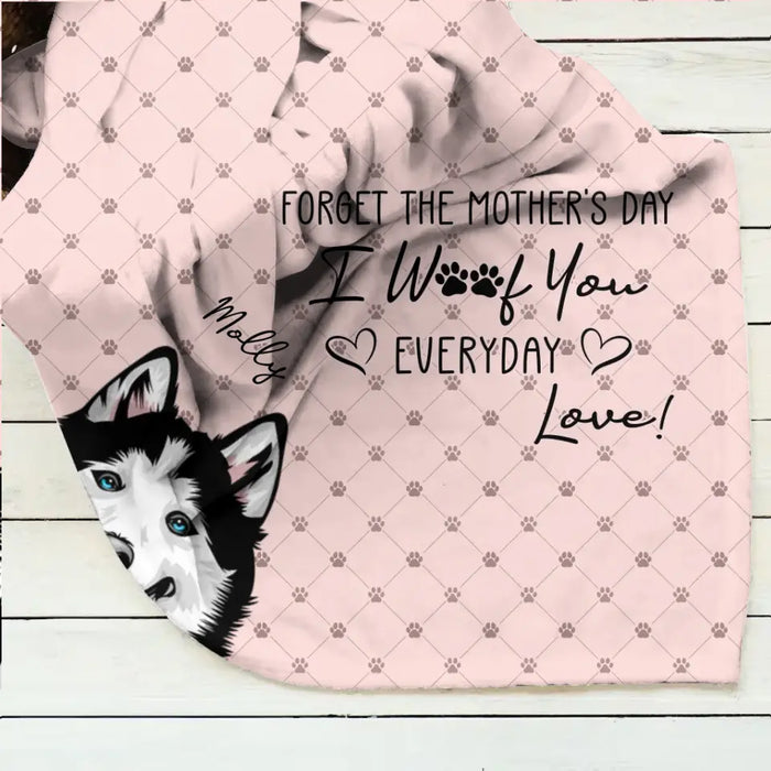 Personalized Pet Mom Fleece Throw Blanket/Quilt - Up to 5 Pets - Gift Idea For Dog/Cat/Pet Lover - Forget The Mother's Day We Woof You Every Day