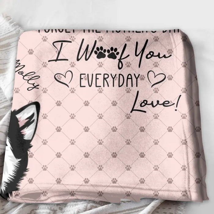 Personalized Pet Mom Fleece Throw Blanket/Quilt - Up to 5 Pets - Gift Idea For Dog/Cat/Pet Lover - Forget The Mother's Day We Woof You Every Day