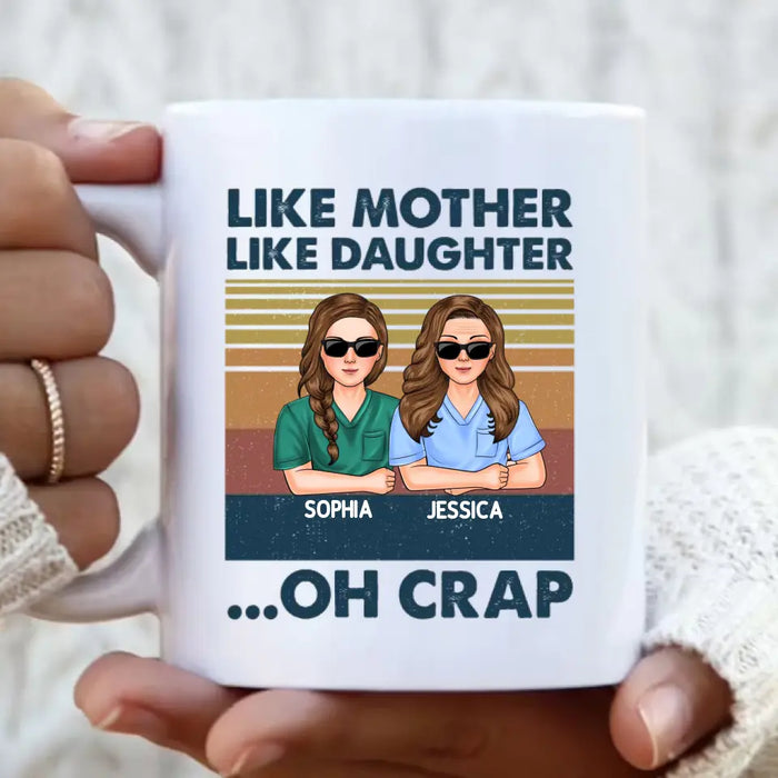 Personalized Dad Mom With Son/Daughter Mug - Gift Idea For Mother's Day/Father's Day - Upto 5 People - Like Mother Like Daughter Oh Crap