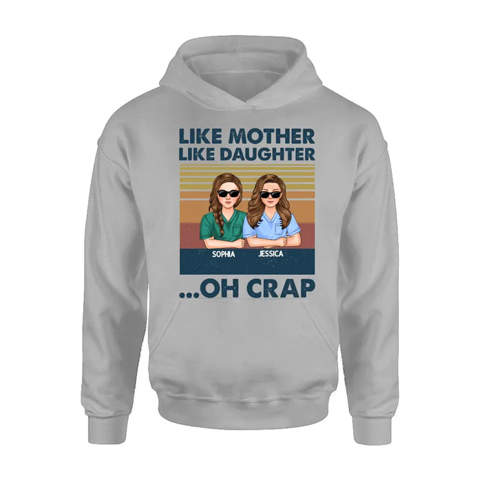 Personalized Dad Mom With Son/Daughter T-shirt/ Hoodie - Gift Idea For Mother's Day/Father's Day - Upto 5 People - Like Mother Like Daughter Oh Crap