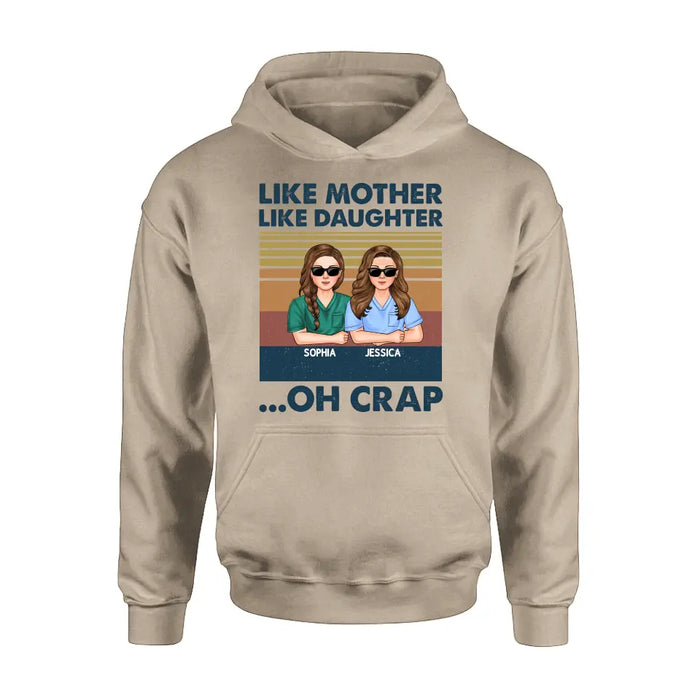 Personalized Dad Mom With Son/Daughter T-shirt/ Hoodie - Gift Idea For Mother's Day/Father's Day - Upto 5 People - Like Mother Like Daughter Oh Crap