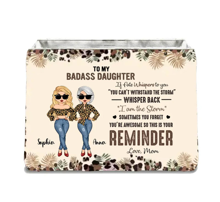 Custom Personalized Mother And Daughter Storage Box - Gift Idea For Daughter/ Mom - To My Badass Daughter