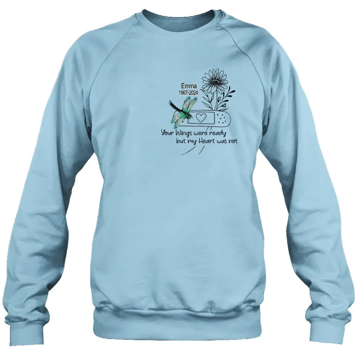 Custom Personalized Memorial Dragonfly Unisex T-shirt/ Long Sleeve/ Sweatshirt/ Hoodie - Memorial Gift Idea - Your Wings Were Ready But My Heart Was Not