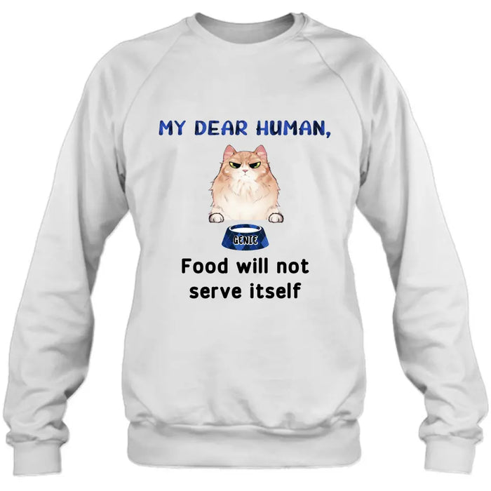 Custom Personalized Cat T-shirt/ Hoodie - Upto 6 Cats - Gift Idea For Cat Lover/Mother's Day/Father's Day - My Dear Human Food Will Not Serve Ittself
