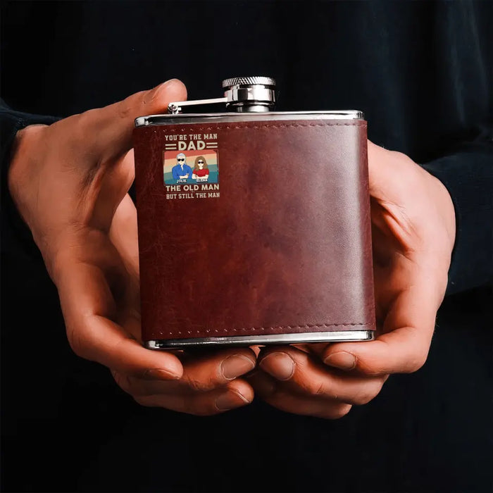 Custom Personalized Dad Leather Flask - Gift Idea For Dad/ Father's Day - Upto 6 Children - You're The Man Dad The Old Man But Still The Man