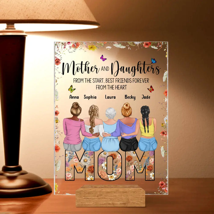 Personalized Mother Daughter Acrylic Plaque - Mom With  Up to 4 Daughters - Mother And Daughters From The Start Best Friends Forever From The Heart