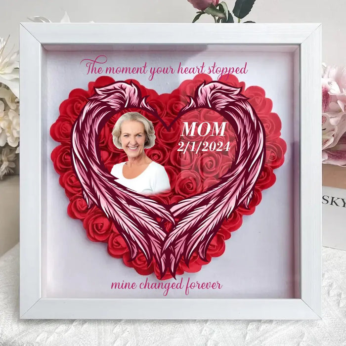 Custom Personalized Memorial Flower Shadow Box - Memorial Gift Idea for Mother's Day - Upload Photo - The Moment Your Heart Stopped Mine Changed Forever