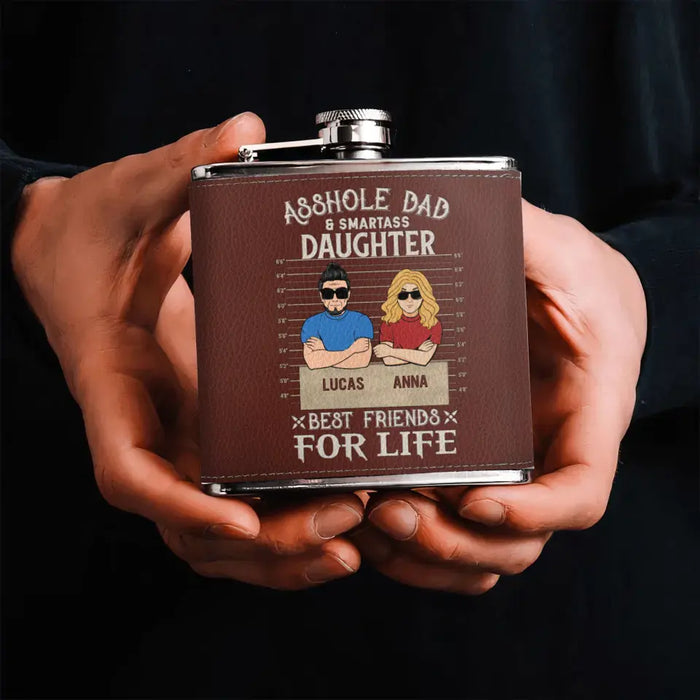 Custom Personalized Asshole Dad Leather Flask - Gift Idea For Dad/ Son/ Father's Day - Asshole Dad And Smartass Daughter Best Friends For Life