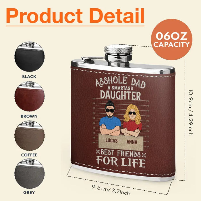 Custom Personalized Asshole Dad Leather Flask - Gift Idea For Dad/ Son/ Father's Day - Asshole Dad And Smartass Daughter Best Friends For Life