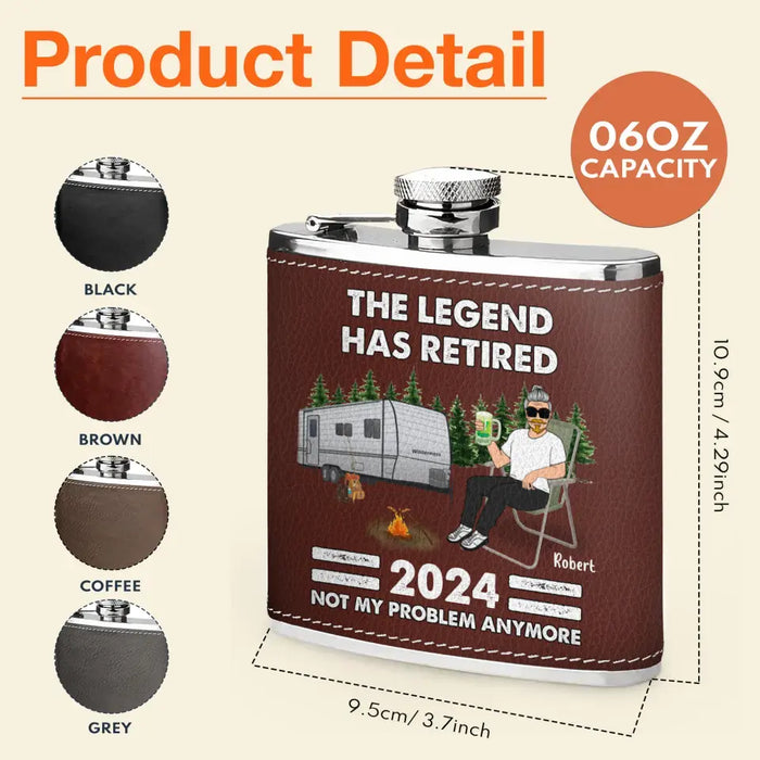 Custom Personalized Camping Leather Flask - Retirement Gift Idea For Camping Lover/ Grandparents - The Legend Has Retired 2024 Not My Problem Anymore