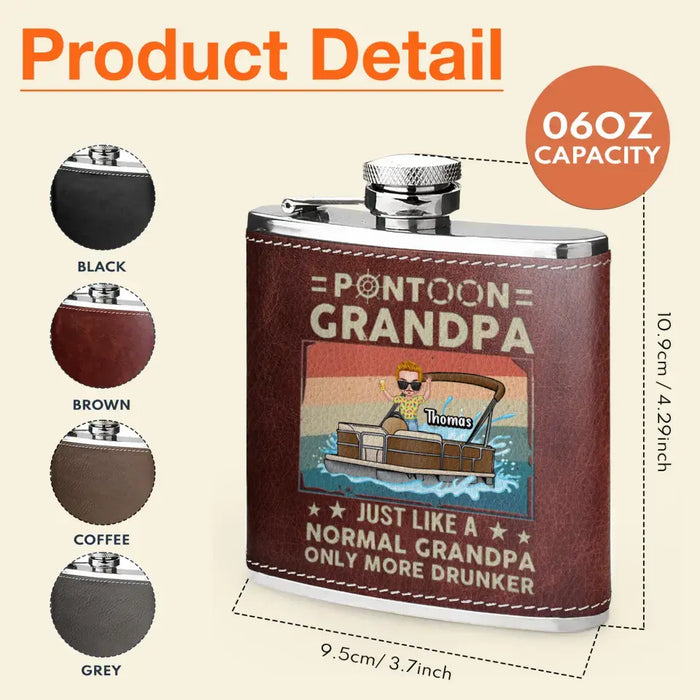 Custom Personalized Pontoon Captain Leather Flask - Best Gift Idea For Father's Day/Grandpa - Pontoon Grandpa Just Like A Normal Grandpa Only More Drunker