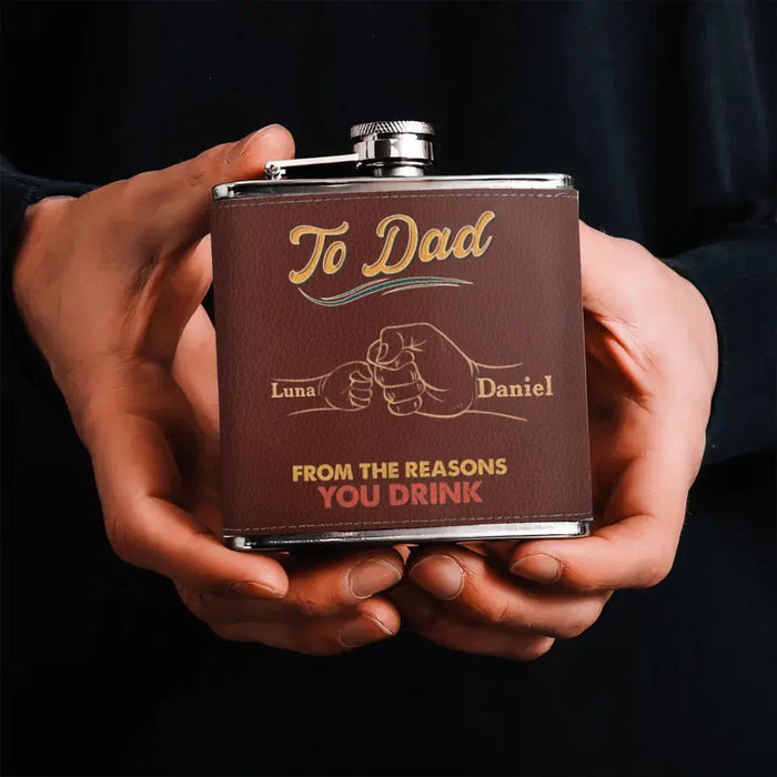 Custom Personalized To Dad Leather Flask - Upto 8 Kids -  Gift Idea For Dad/Father's Day - To Dad From The Reasons You Drink