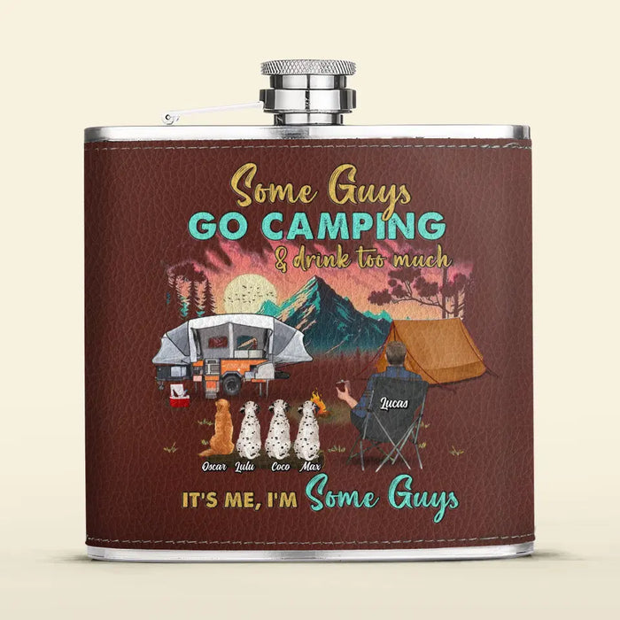 Custom Personalized Camping Leather Flask - Gift Idea For Father's Day/ Camping Lovers - Some Gúy Go Camping & Drink Too much It's Me I'm Some Guys