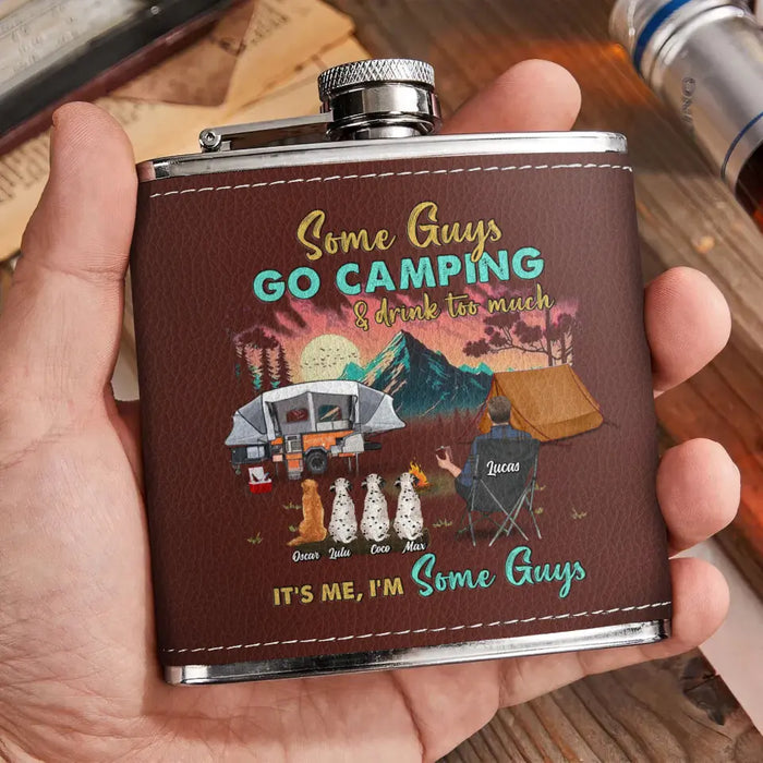 Custom Personalized Camping Leather Flask - Gift Idea For Father's Day/ Camping Lovers - Some Gúy Go Camping & Drink Too much It's Me I'm Some Guys