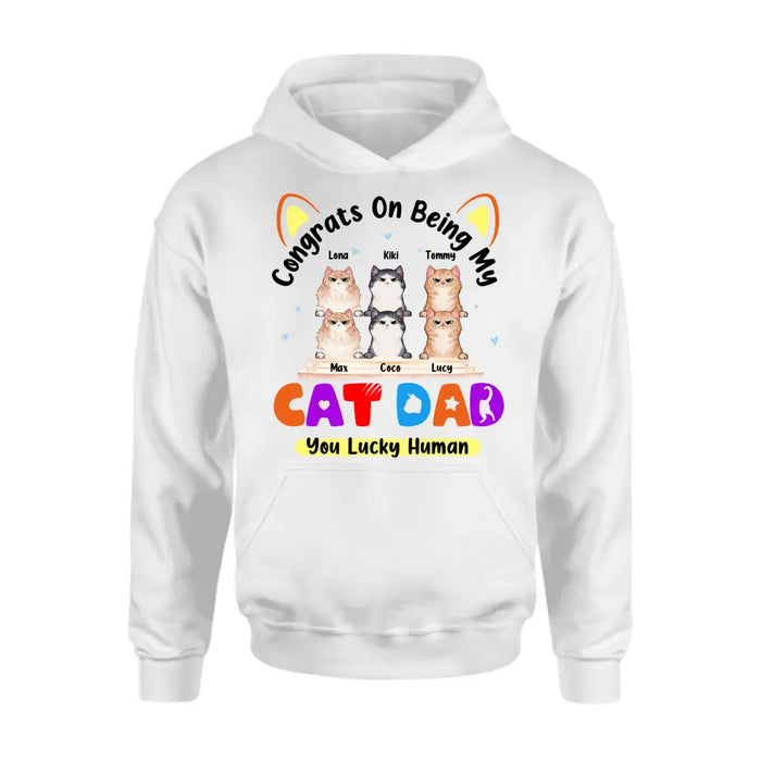 Custom Personalized Cat T-shirt/ Hoodie - Upto 6 Cats - Gift Idea For Cat Lover/Mother's Day/Father's Day - Congrats On Being My Cat Dad