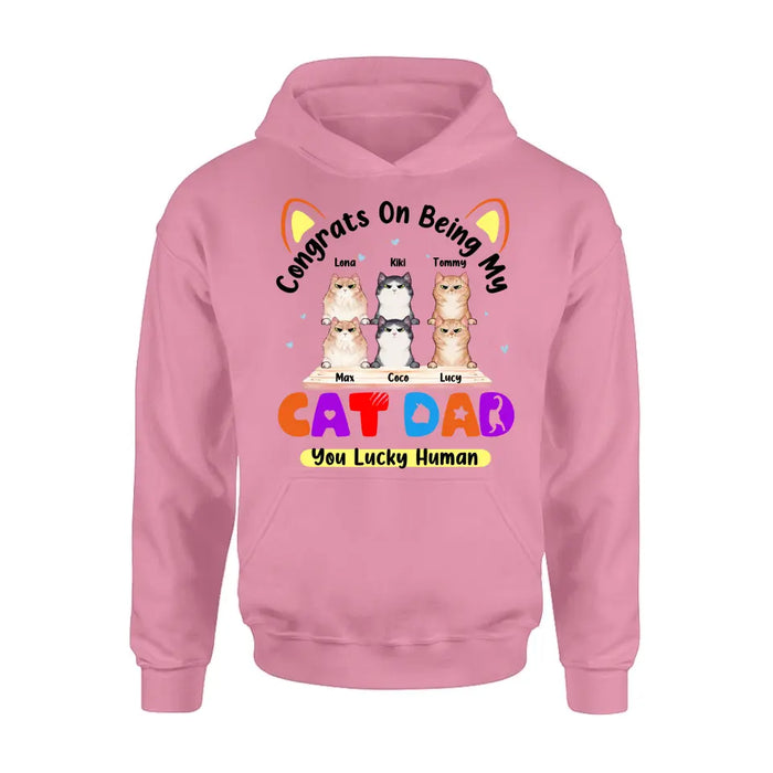 Custom Personalized Cat T-shirt/ Hoodie - Upto 6 Cats - Gift Idea For Cat Lover/Mother's Day/Father's Day - Congrats On Being My Cat Dad