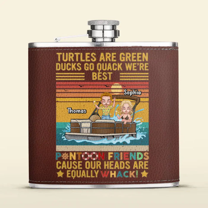 Custom Personalized Pontoon Friends Leather Flask - Best Gift Idea For Pontoon Lovers/Friends -Turtles Are Green Ducks Go Quack We're Best Pontoon Friends