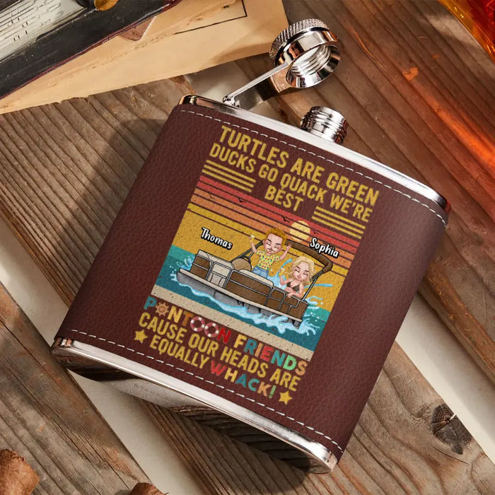 Custom Personalized Pontoon Friends Leather Flask - Best Gift Idea For Pontoon Lovers/Friends -Turtles Are Green Ducks Go Quack We're Best Pontoon Friends