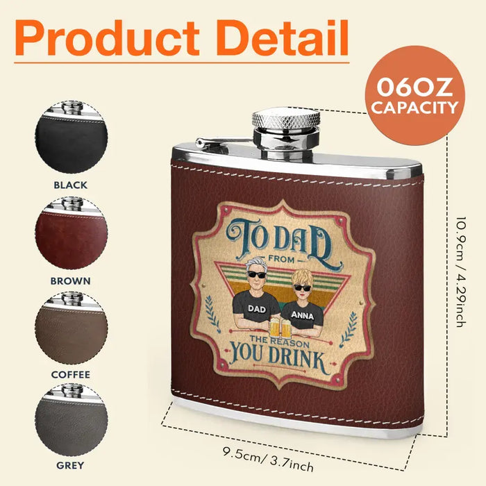 Custom Personalized Dear Dad Leather Flask - Father's Day Gift Idea - Dad With Up to 4 Children - To Dad From The Reason You Drink