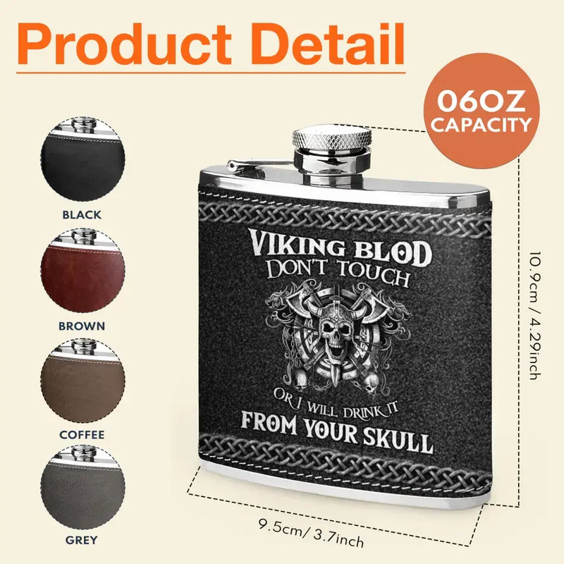 Personalized Viking Blod Leather Flask - Father's Day Gift Idea For Dad - Don't Touch Or I Will Drink It From Your Skull