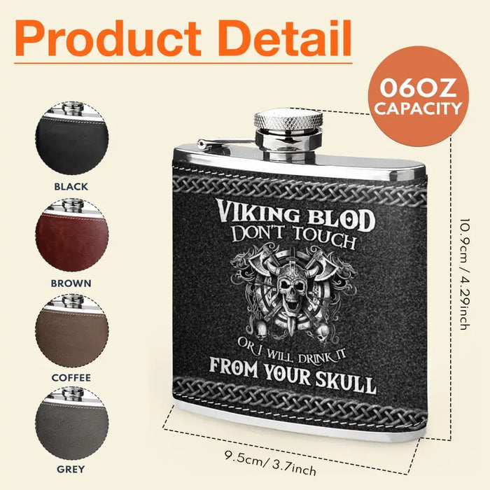 Custom Personalized Viking Blod Leather Flask -  Father's Day Gift Idea For Dad - Don't Touch Or I Will Drink It From Your Skull