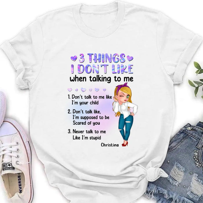 Personalized Girl Shirt/Hoodie - Gift Idea For Girl/Birthday - 3 Things I Don't Like When Talking To Me