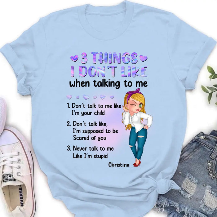 Personalized Girl Shirt/Hoodie - Gift Idea For Girl/Birthday - 3 Things I Don't Like When Talking To Me