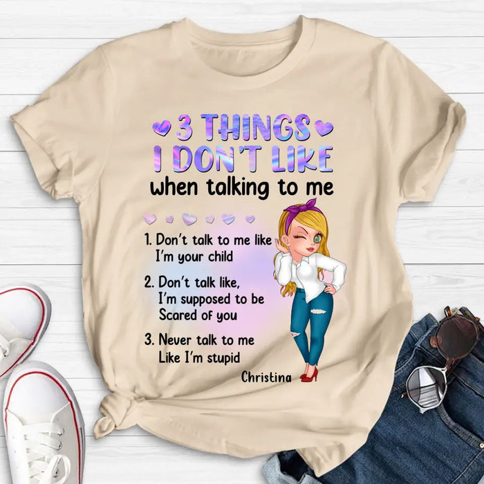 Personalized Girl Shirt/Hoodie - Gift Idea For Girl/Birthday - 3 Things I Don't Like When Talking To Me