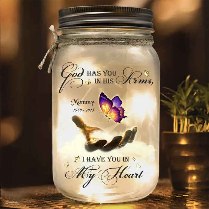 Custom Personalized Memorial Mason Jar Light - Memorial Gift Idea for Mother's Day/Father's Day - God Has You In His Arms I Have You In My Heart