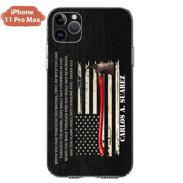 Custom Personalized Firefighter Phone Case - Father's Day Gift Idea for Firefighter - When You Pass Through The Waters I Will Be With You - Case for iPhone/Samsung