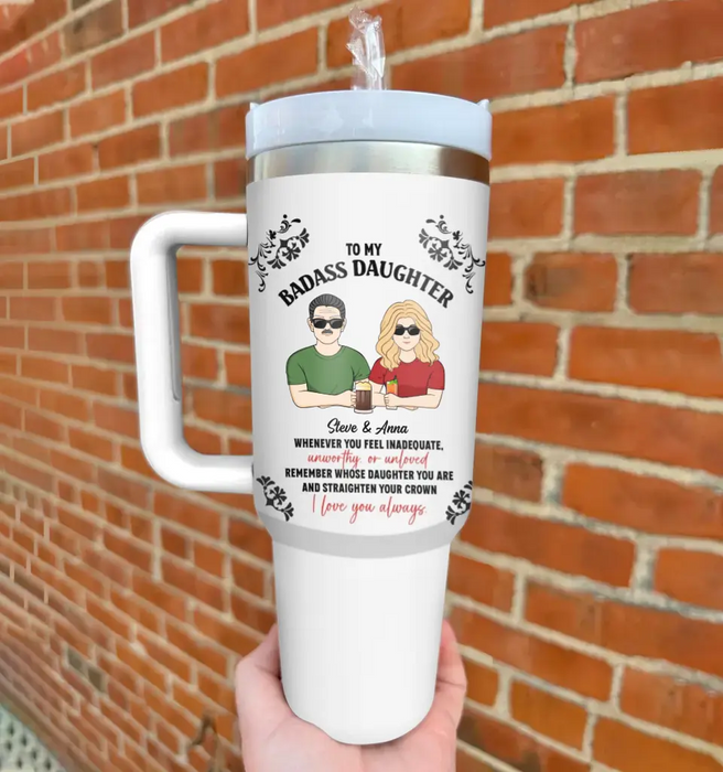 Custom Personalized Daughter Tumbler - Mother's Day/Father's Day Gift Idea - To My Badass Daughter