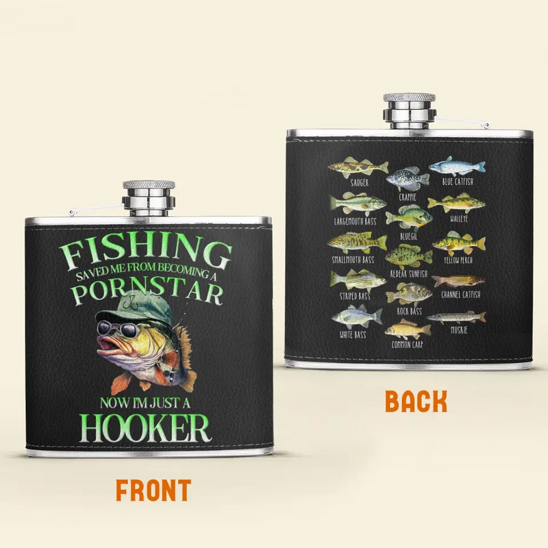 Personalized Fishing Leather Flask - Gift Idea For Fishing Lovers/Father's Day - Fishing Saved Me From Becoming A Pornstar Now I'm Just A Hooker
