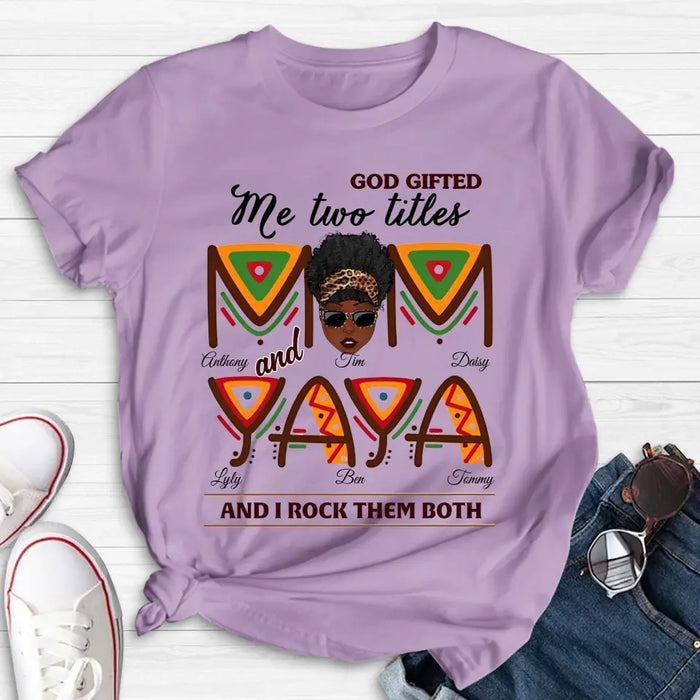 Personalized Mom/Grandma Shirt/Hoodie - Up to 4 Kids & 4 Grandkids - Mother's Day Gift Idea for Mom/Grandma - God Gifted Me Two Titles