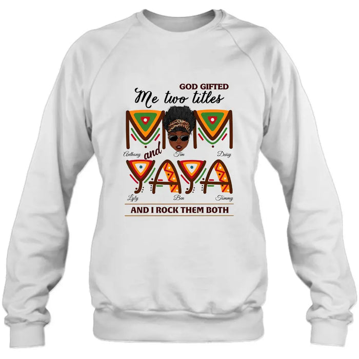 Personalized Mom/Grandma Shirt/Hoodie - Up to 4 Kids & 4 Grandkids - Mother's Day Gift Idea for Mom/Grandma - God Gifted Me Two Titles