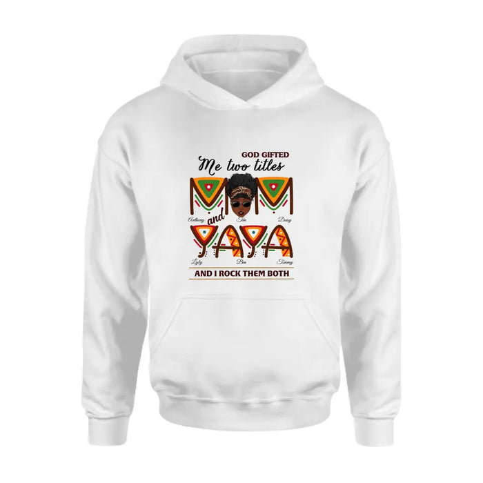 Personalized Mom/Grandma Shirt/Hoodie - Up to 4 Kids & 4 Grandkids - Mother's Day Gift Idea for Mom/Grandma - God Gifted Me Two Titles