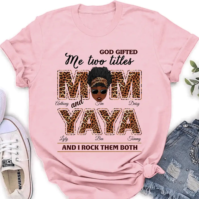 Personalized Mom/Grandma Shirt/Hoodie - Up to 4 Kids & 4 Grandkids - Mother's Day Gift Idea for Mom/Grandma - God Gifted Me Two Titles