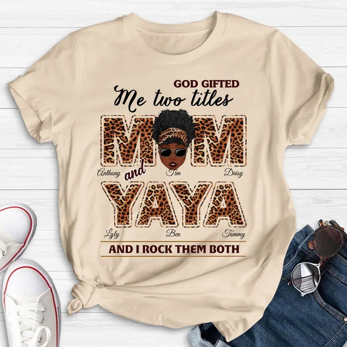 Personalized Mom/Grandma Shirt/Hoodie - Up to 4 Kids & 4 Grandkids - Mother's Day Gift Idea for Mom/Grandma - God Gifted Me Two Titles