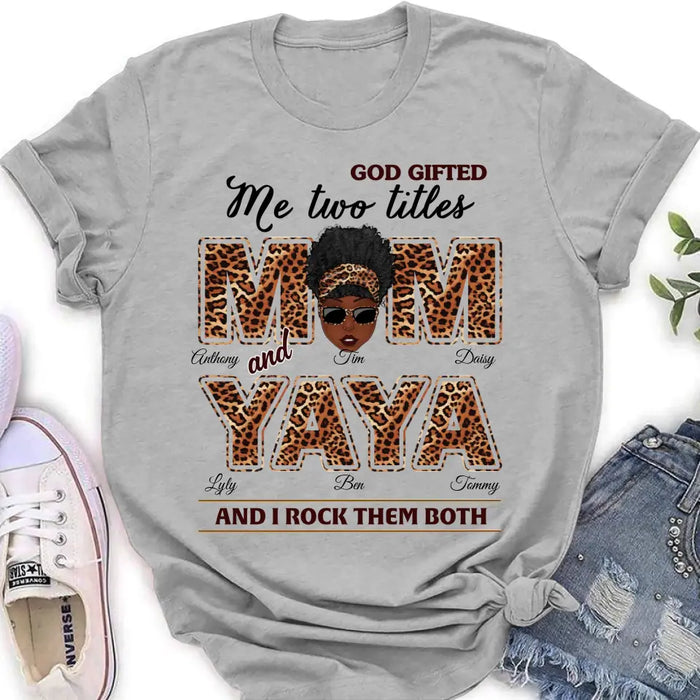 Personalized Mom/Grandma Shirt/Hoodie - Up to 4 Kids & 4 Grandkids - Mother's Day Gift Idea for Mom/Grandma - God Gifted Me Two Titles