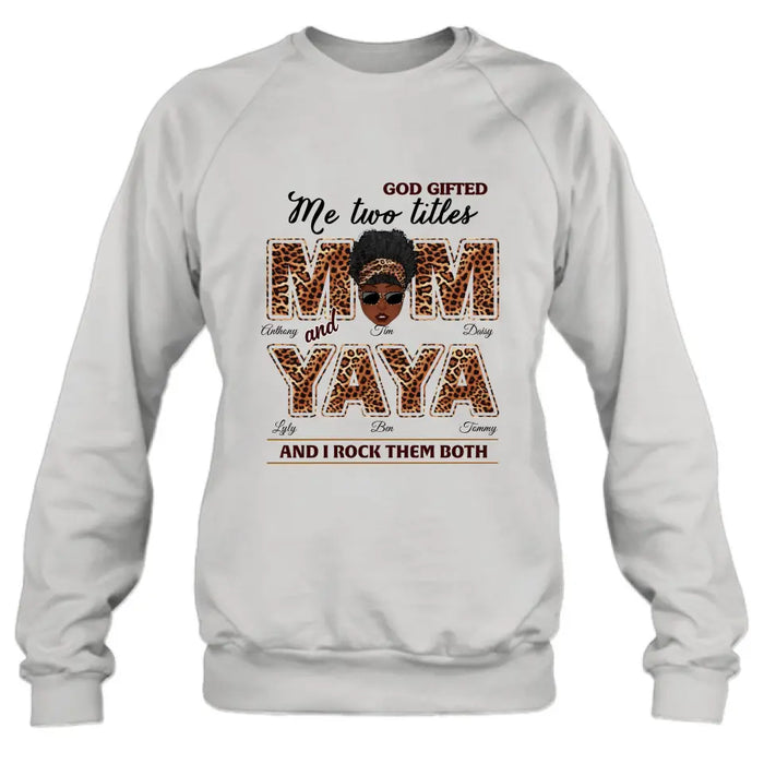 Personalized Mom/Grandma Shirt/Hoodie - Up to 4 Kids & 4 Grandkids - Mother's Day Gift Idea for Mom/Grandma - God Gifted Me Two Titles
