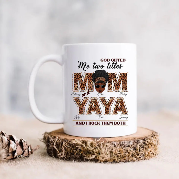 Custom Personalized Mom/Grandma Coffee Mug - Upto 4 Kids & 4 Grandkids - Mother's Day Gift Idea for Mom/Grandma - God Gifted Me Two Titles