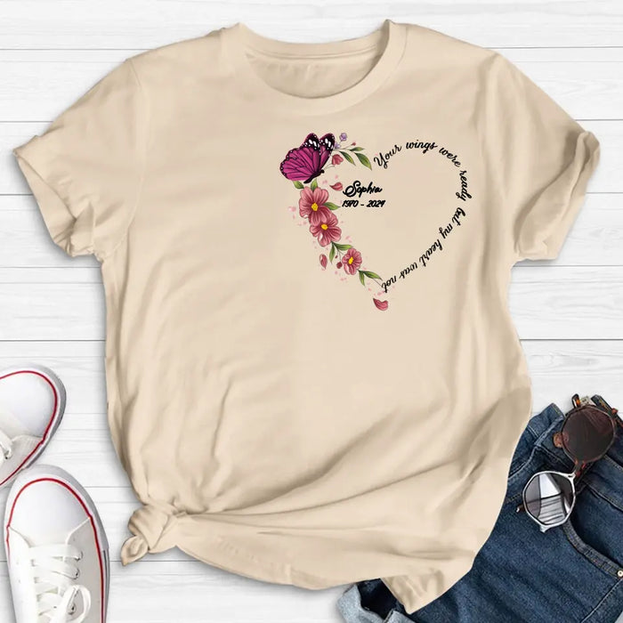 Custom Personalized Memorial Butterfly Shirt/ Hoodie - Memorial Gift Idea for Mother's Day/Father's Day - Your Wings Were Ready But My Heart Was Not