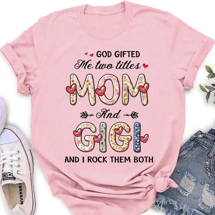 Personalized Grandma Shirt/Hoodie - Up to 7 Kids & 7 Grandkids - Mother's Day Gift Idea for Grandma/Mom  - God Gifted Me Two Titles