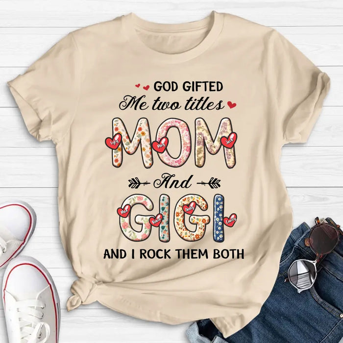 Custom Personalized Grandma Shirt/Hoodie - Upto 7 Kids & 7 Grandkids - Mother's Day Gift Idea for Grandma/Mom  - God Gifted Me Two Titles