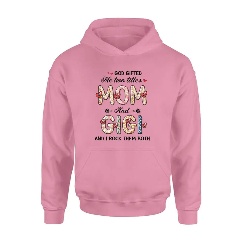 Personalized Grandma Shirt/Hoodie - Up to 7 Kids & 7 Grandkids - Mother's Day Gift Idea for Grandma/Mom  - God Gifted Me Two Titles
